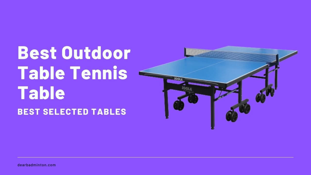 best outdoor table tennis table 2021