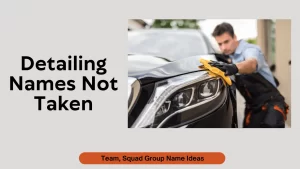 Detailing Names Not Taken