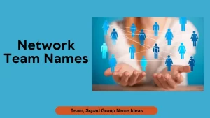 Network Team Names