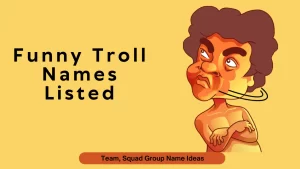 Funny Troll Names