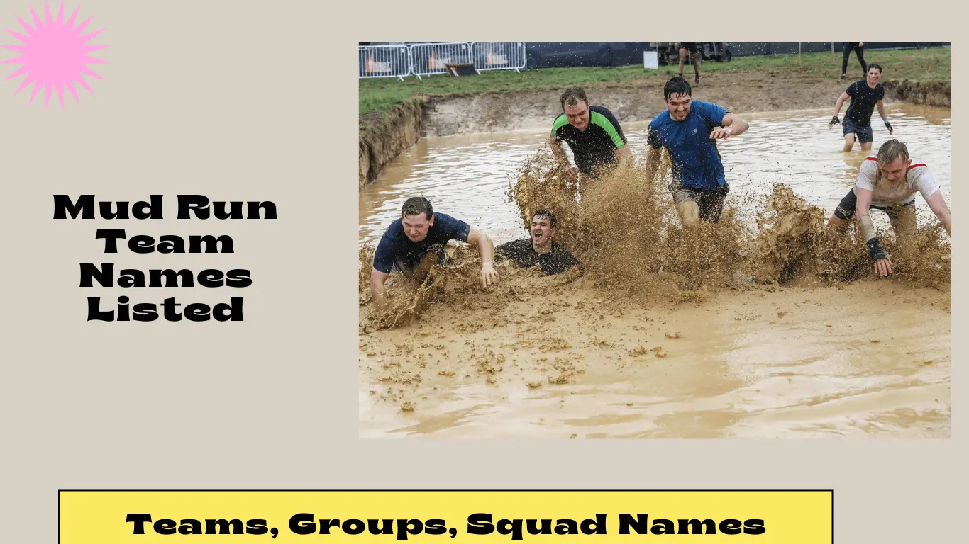 Mud Run Team Names [ Good, Creative, Funny, Family, Female ]