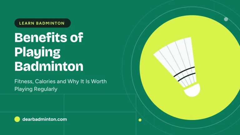 Benefits of Playing Badminton: Fitness, Calories and Why It Is Worth Playing Regularly