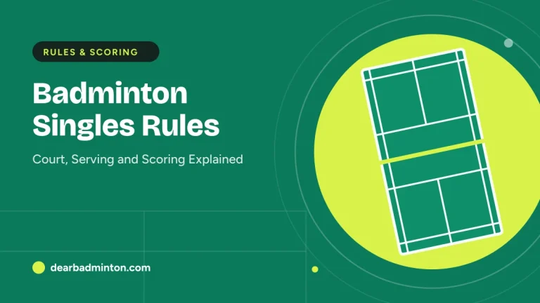 Badminton Singles Rules: Court, Serving and Scoring Explained