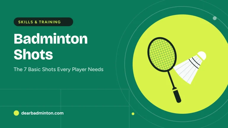 Badminton Shots: The 7 Basic Shots Every Player Needs (With Diagram)