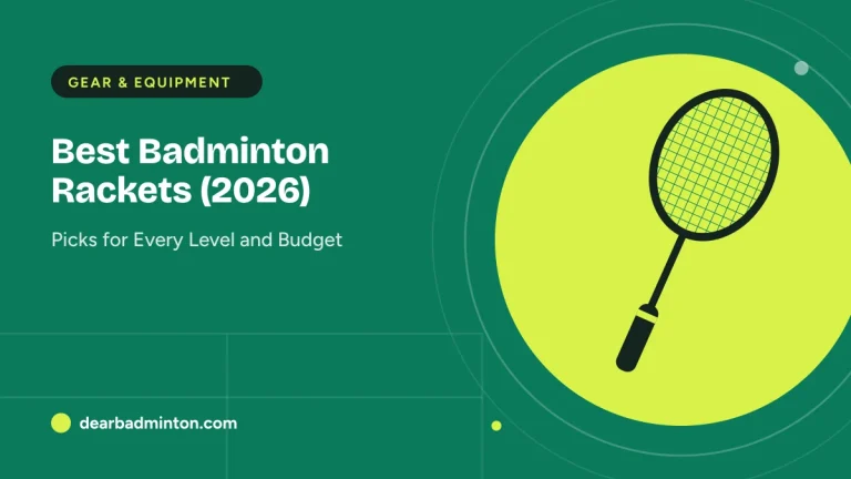 Best Badminton Rackets (2026): Picks for Every Level and Budget